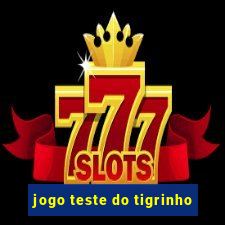 jogo teste do tigrinho